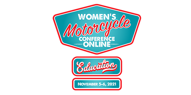 Women’s Motorcycle Conference *Online*: Education