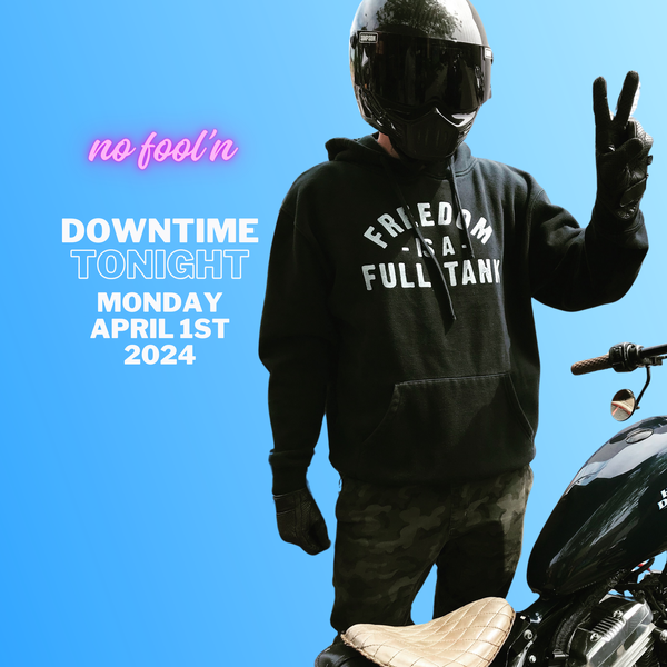 No fool'n: Downtime tonight, Monday April 1st, 2024